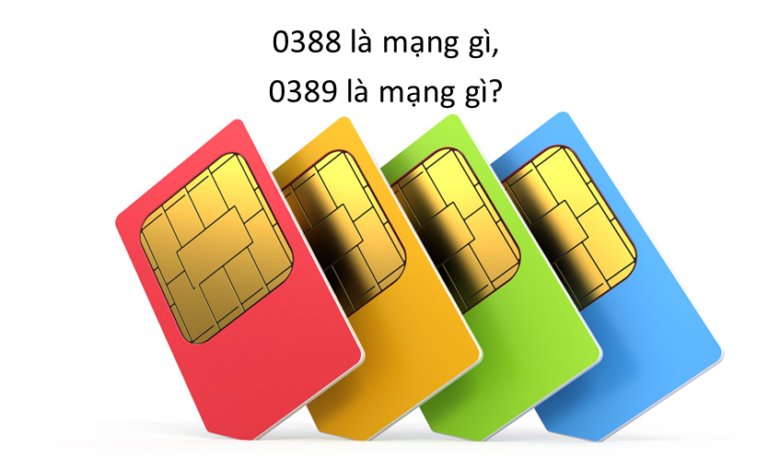 Tổng Hợp Kiến Thức 0388 Là Mạng Gì, 0389 Là Mạng Gì Và Ý