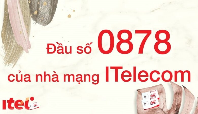 Đầu số 0878 là mạng gì? Địa chỉ bán sim đầu số 0878 uy tín