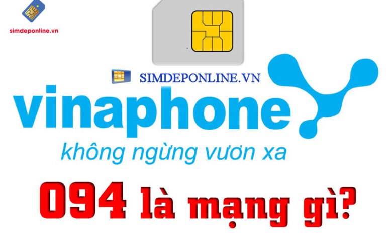 094 là mạng gì? Tất tần tật về sim đầu số 094