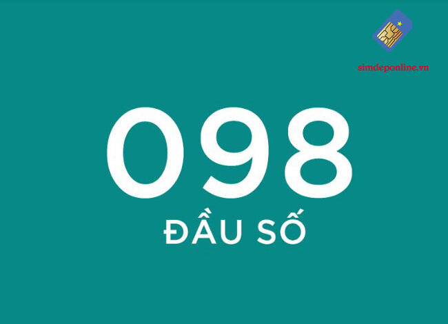 Đầu số sim 098 là mạng gì? Tìm hiểu về những điều thú vị bạn cần biết