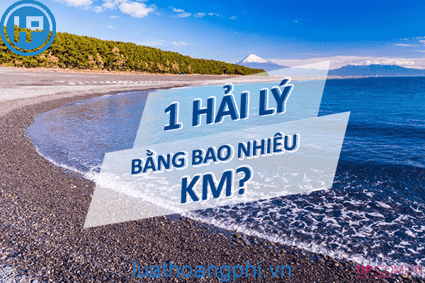 1 hải lý bằng bao nhiêu km? - Luật Hoàng Phi
