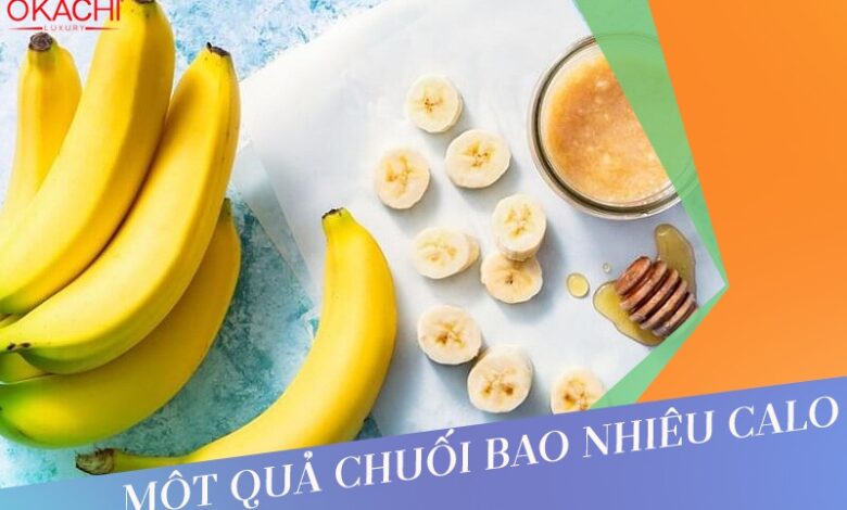 1 quả chuối bao nhiêu calo và ăn bao nhiêu quả chuối để GIẢM CÂN