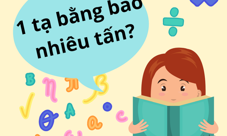 1 tạ bằng bao nhiêu tấn, đổi đơn vị tạ sang tấn nhanh nhất