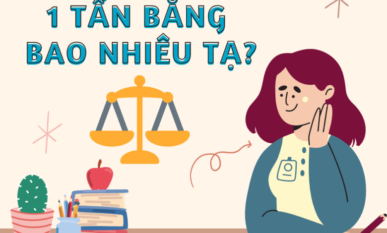 1 tấn bằng bao nhiêu tạ | Cách đổi tấn sang tạ, yến - Time-daily