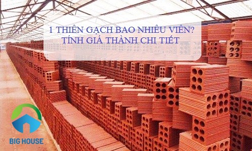 1 thiên gạch bao nhiêu viên? Dạy cách tính số lượng gạch chuẩn nhất