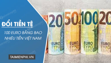 100 Euro bằng bao nhiêu tiền Việt Nam - Thủ thuật