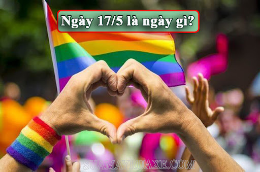 Ngày 17/5 là ngày gì? Ý nghĩa thật sự của ngày 17/5 là gì?