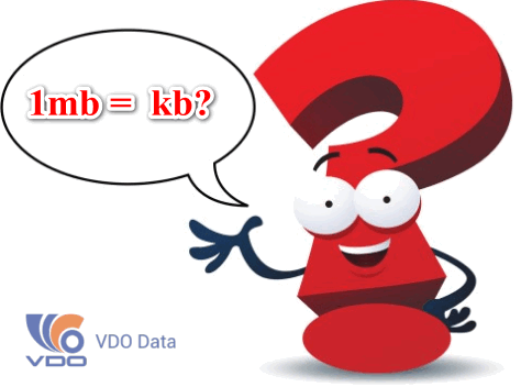 Đố biết 1mb bằng bao nhiêu kb/ Bit /Byte là gì? - VDO DATA