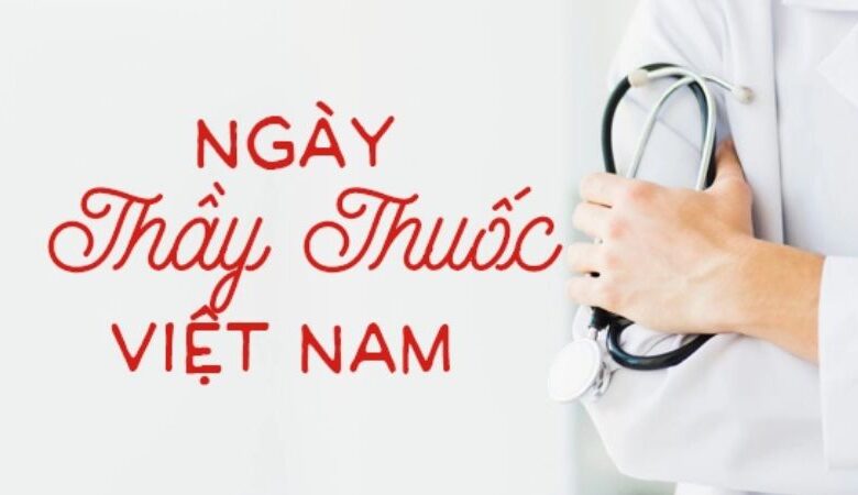 Ngày Thầy thuốc Việt Nam: Lịch sử ra đời, ý nghĩa ngày 27/2