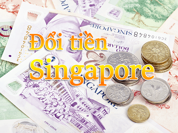 Hướng dẫn quy đổi 1 đô Singapore bằng bao nhiêu tiền Việt Nam