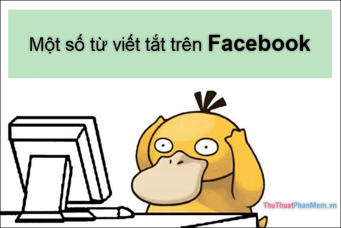 Add là gì? Ý nghĩa một số từ viết tắt thường dùng trên Facebook