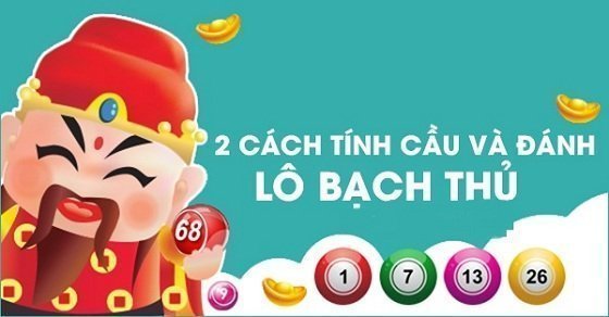 Bạch thủ lô là gì - Tìm hiểu số bạch thủ trong lô đề nghĩa là gì