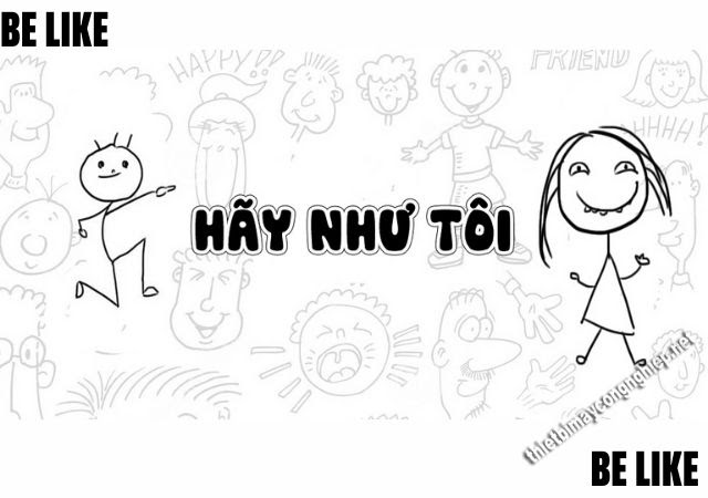 Be Like là gì? Ý nghĩa ra sao mà là trend trên Facebook, Instagram