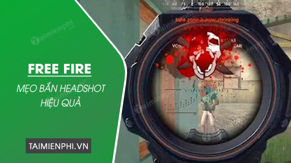 Cách Bắn Headshot Trong Ff