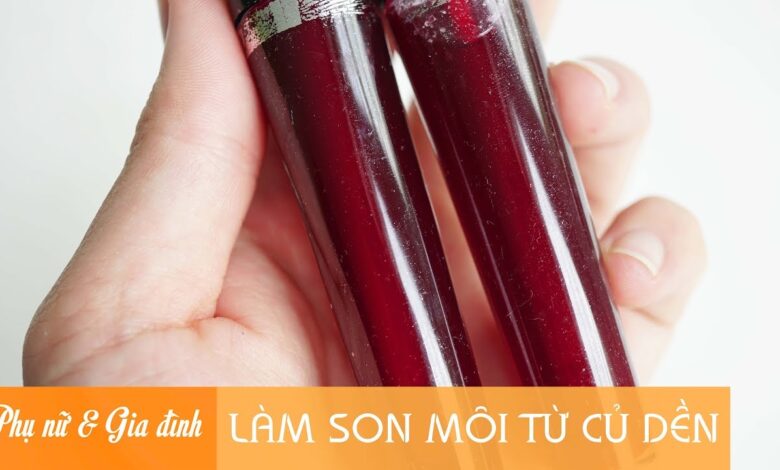 Cách làm son môi bằng củ dền - Làm đẹp nhé