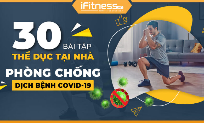 [30 bài tập thể dục tại nhà] giúp PHÒNG CHỐNG DỊCH BỆNH