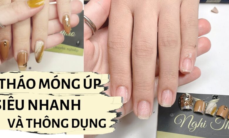 Cách tháo móng úp đơn giản, an toàn và đúng chuẩn tại nhà