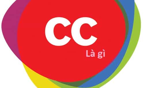 CC là gì viết tắt của từ nào, ý nghĩa CC là gì đầy đủ nhất mọi lĩnh vực