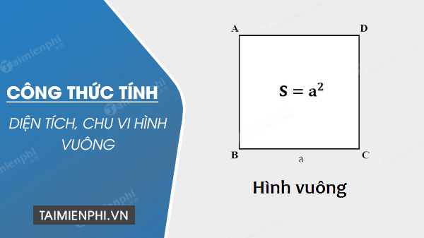Công thức tính chu vi, diện tính hình vuông chuẩn nhất theo SGK