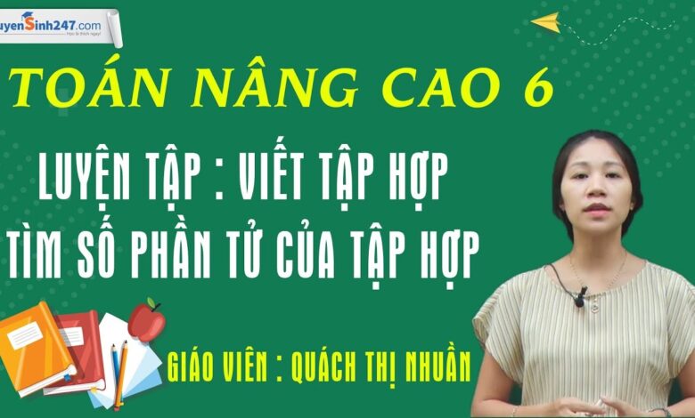 Các dạng toán về số phần tử của một tập hợp. Tập hợp con
