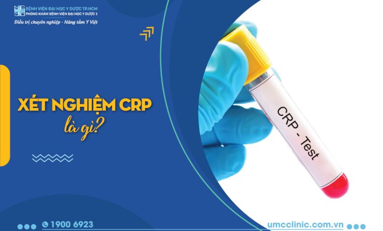 Xét nghiệm CRP là gì? Ý nghĩa của xét nghiệm
