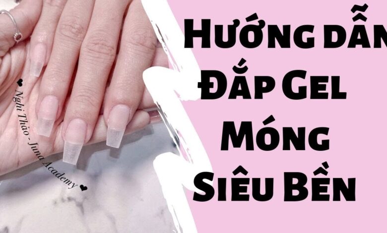 Đắp gel móng tay: Vẻ đẹp và tính tiện dụng