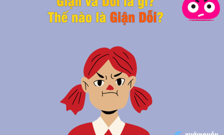 Giận và Dỗi khác nhau thế nào? Giận Dỗi là gì?