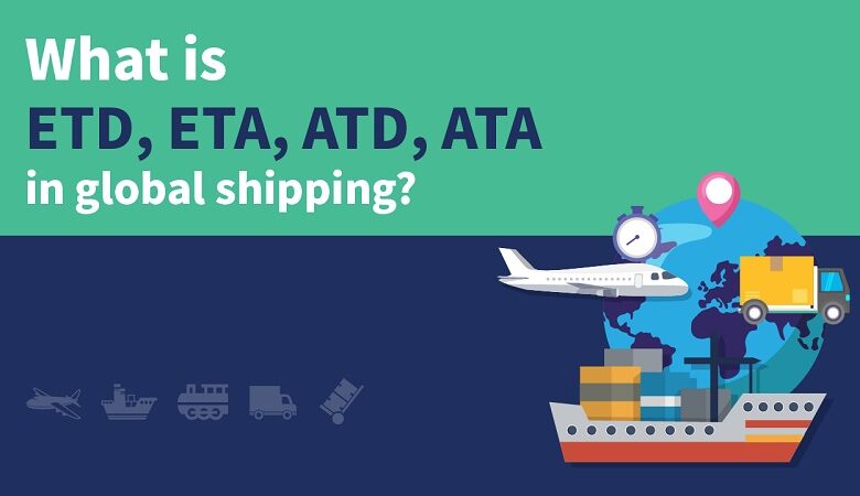 ETD là gì? ETA là gì? Phân biệt ETD và ETA trong Logistics - JobsGO