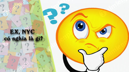 EX, NYC có nghĩa là gì trên Facebook? - Thủ thuật