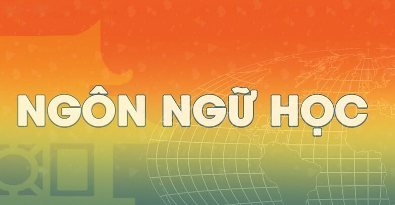 Ngành ngôn ngữ học: Học gì? Học ở đâu? Ra trường làm gì?