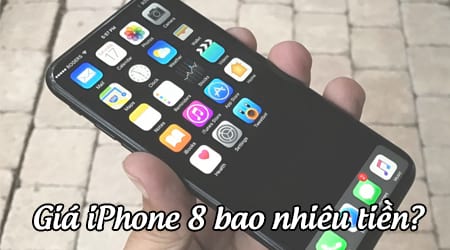 Giá iPhone 8 bao nhiêu tiền? 870 USD hay 1.070 USD