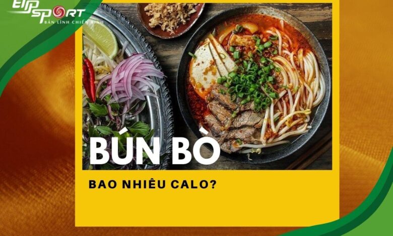 1 tô bún bò bao nhiêu calo? Cách ăn bún bò không lo béo - Elipsport