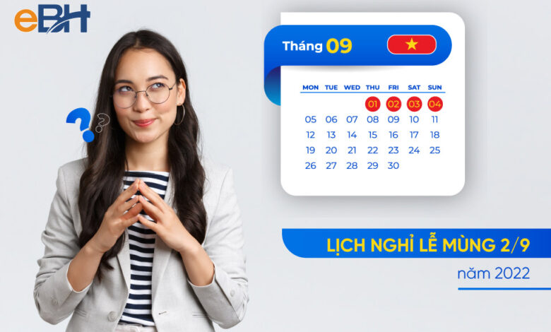 Lịch nghỉ lễ Quốc khánh 2/9 năm 2022: Ngày nghỉ kéo dài trong chuỗi 4 ngày!