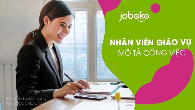 Mô tả công việc của Nhân viên Giáo vụ - Joboko