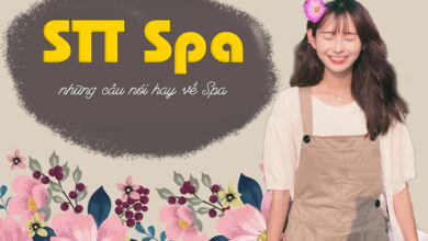 STT Spa - Những câu nói hay về Spa, làm ... - Đồng Phục Khánh Linh