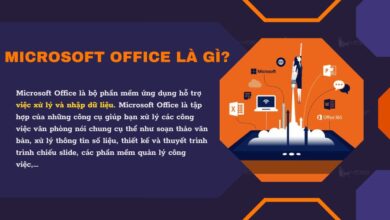 Microsoft Office là gì? Những công cụ Office hữu ích không nên bỏ qua