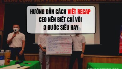 CÁCH VIẾT RECAP CHỈ VỚI 3 BƯỚC MÀ CEO NÊN BIẾT