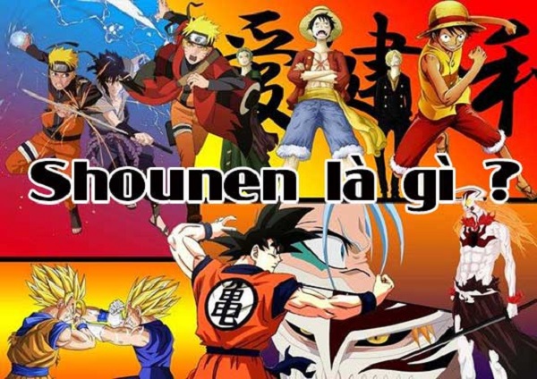 Shounen là gì? Shounen manga là gì? Những thể loại Anime mà