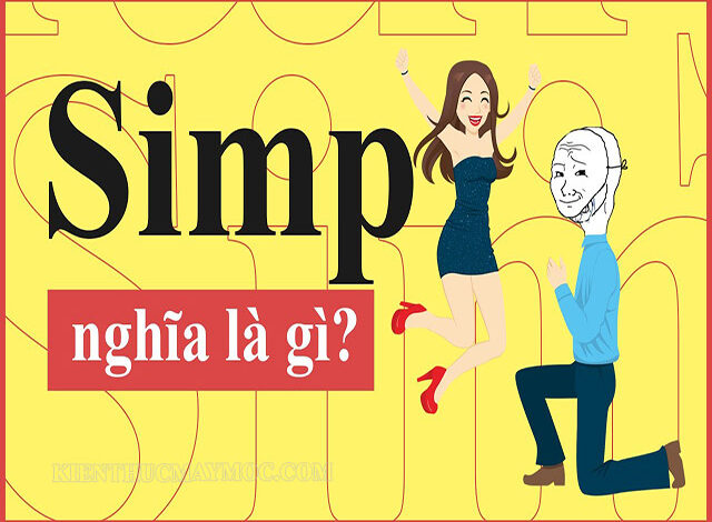 Simp là gì? Tại sao được giới trẻ sử dụng nhiều ☝