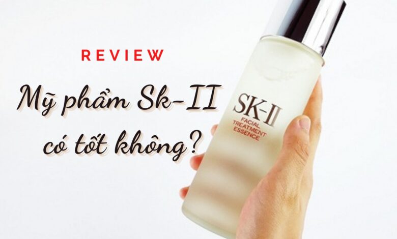 Mỹ phẩm Sk-II - Thương hiệu cao cấp nổi tiếng Nhật Bản