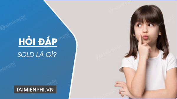 Sold là gì? Sold trong bán hàng là gì?