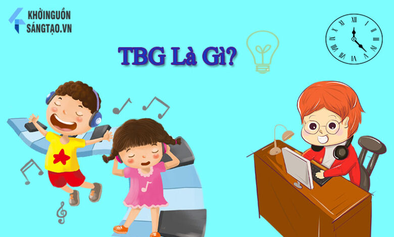 TBG Là Gì? Tại Sao Lại Xuất Hiện Nhiều Trên MXH Như Vậy?