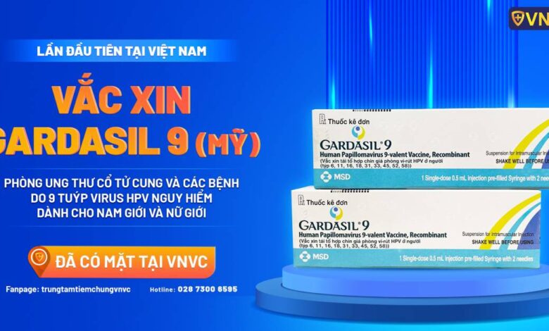 Vắc xin thế hệ mới Gardasil 9 (Mỹ) đã có mặt tại Việt Nam - VNVC