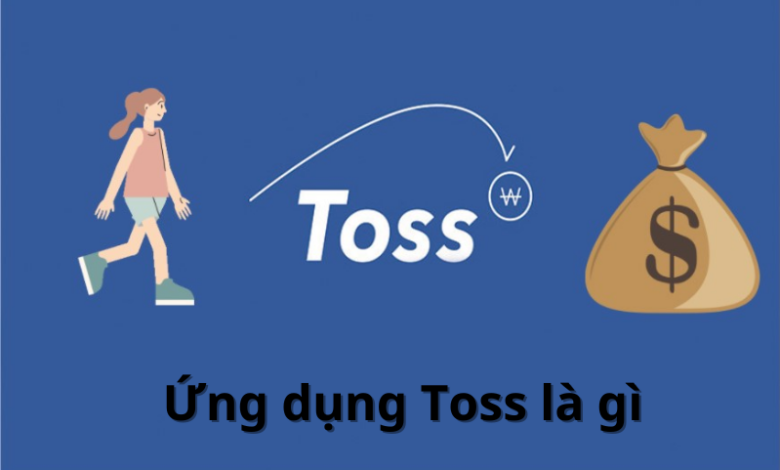 Toss là gì? Ứng dụng đi bộ có tốt như bạn nghĩ? | Công nghệ
