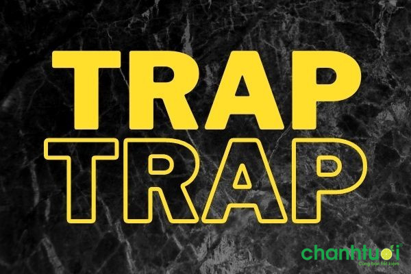 Trap là gì? Trap boy,Trap girl là gì theo từ điển Gen Z - Chanh Tươi