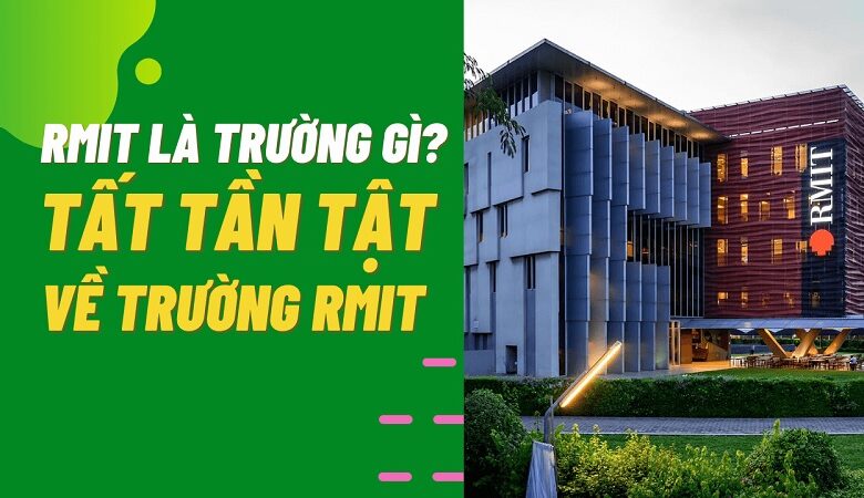 Đại học Rmit có những ngành nào? Đặc trưng từng ngành - JobsGO
