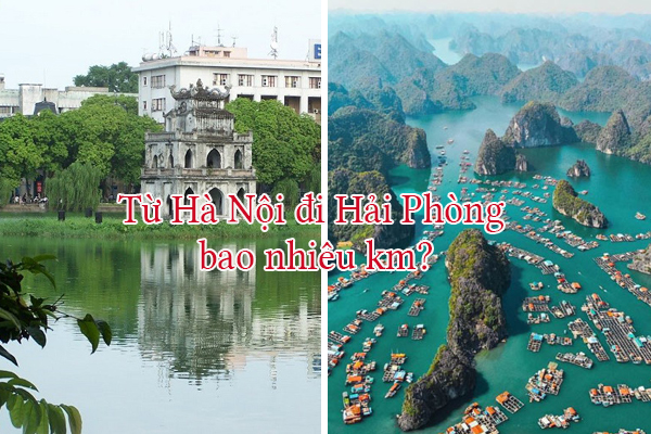 Khoảng cách Hà Nội Hải Phòng bao nhiêu km? Đi mất bao lâu?