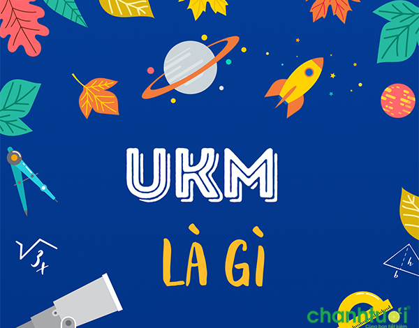 Ukm là gì? Ý nghĩ của từ UKM trên Facebook là gì - Chanh Tươi