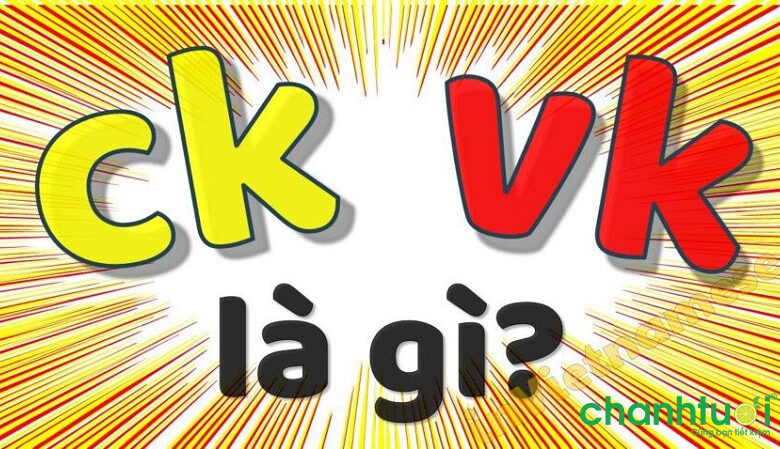 Ck là gì, vk là gì? Tại sao viết tắt như thế trên Fb - Chanh Tươi