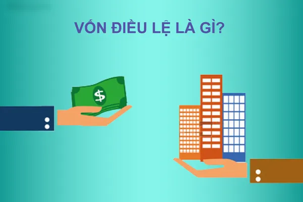 Vốn điều lệ là gì? Cần lưu ý gì khi đăng ký vốn điều lệ? - LuatVietnam